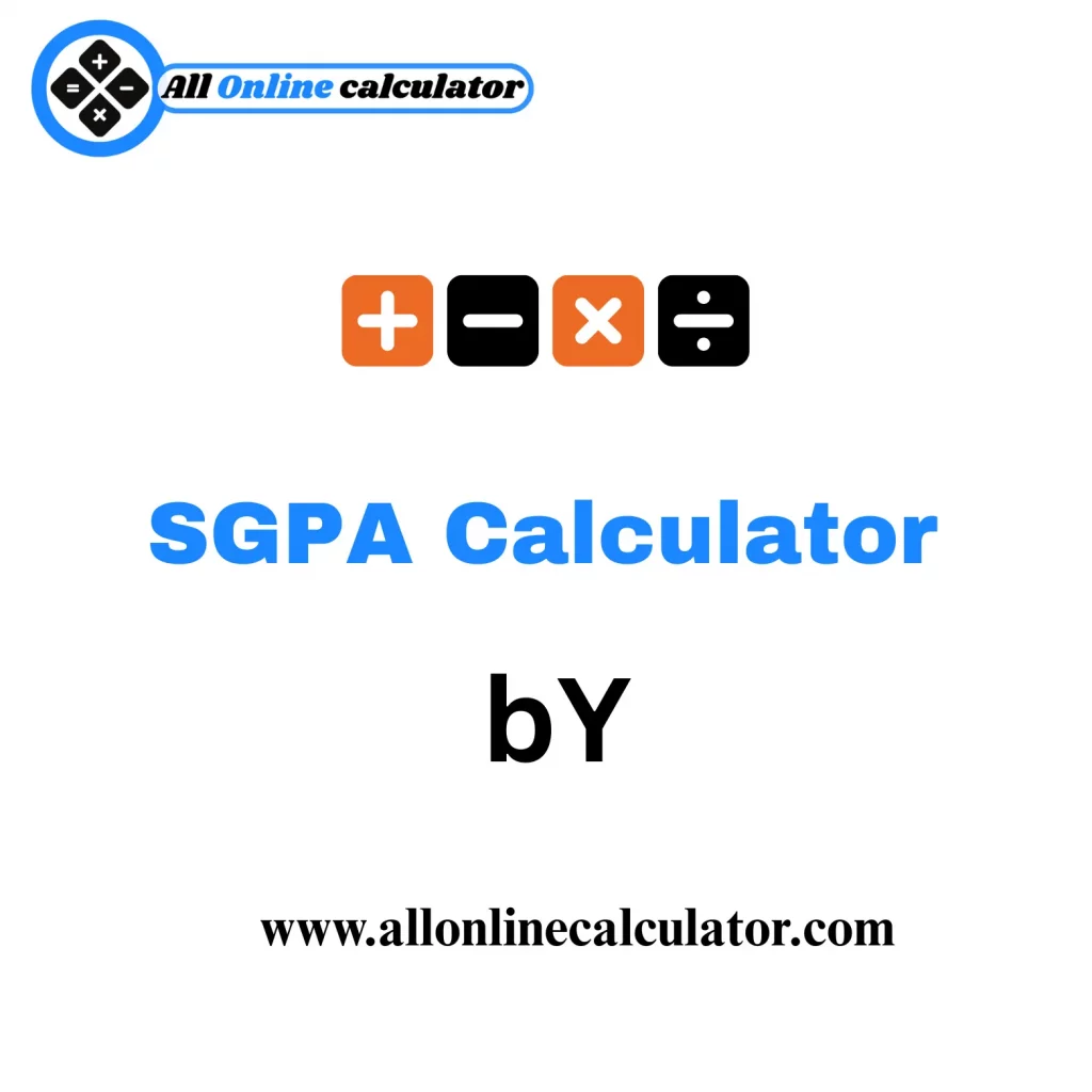 Online SGPA Calculator to calculate Semester Grade Point Average easily