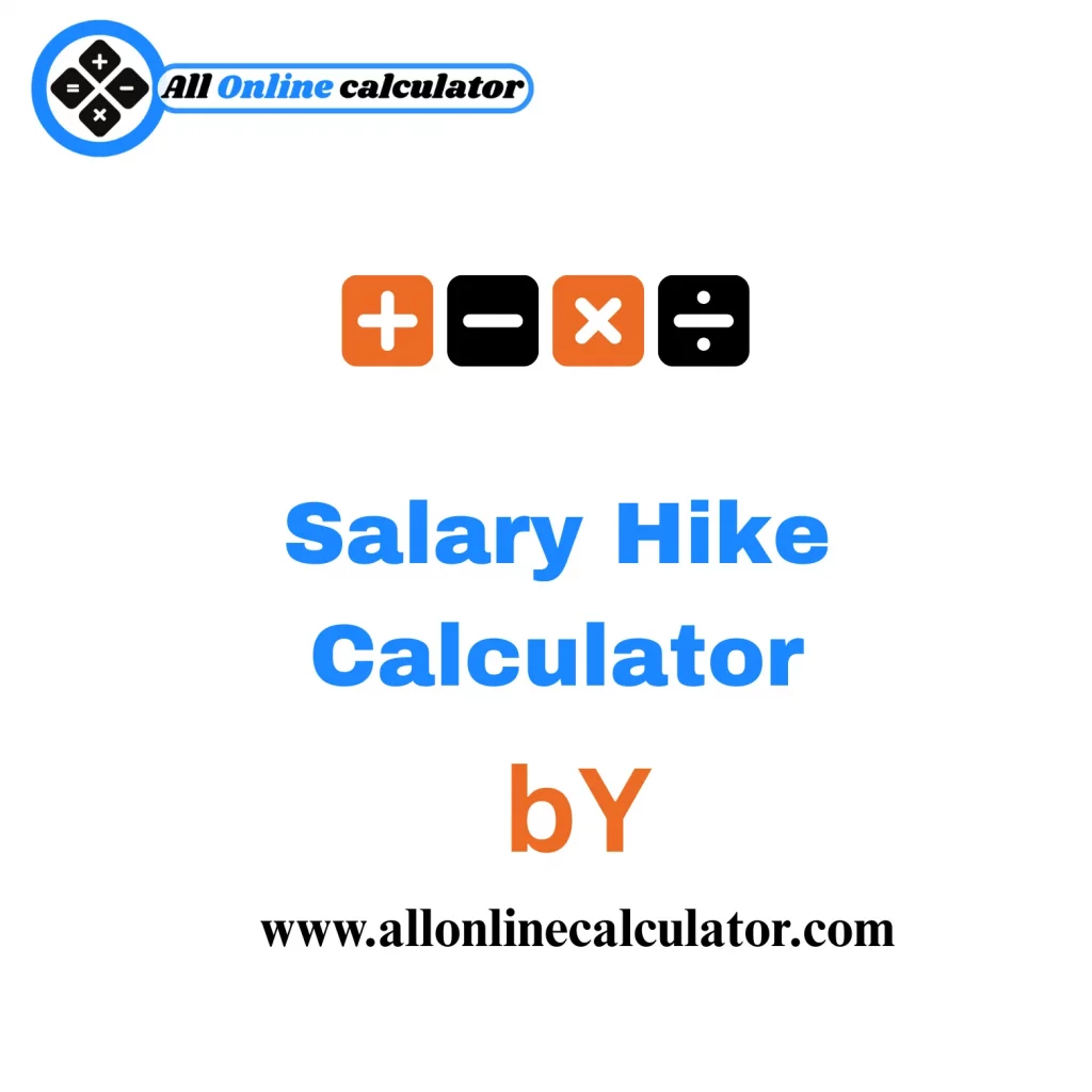 Online Salary Hike Calculator to calculate salary increment and new salary after hike